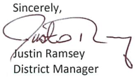 Sincerely, Justin Ramsey, District Manager